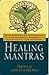 Healing Mantras by Thomas Ashley-Farrand
