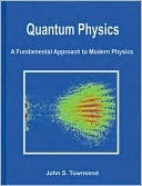 Quantum Physics: A Fundamental Approach to Modern Physics (Hardcover)