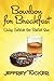 Bourbon for Breakfast: Living Outside the Statist Quo