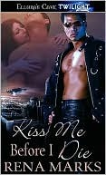 Kiss Me Before I Die (Kindle Edition)