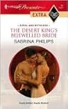 The Desert King's Bejewelled Bride The Desert King's Bejewelled Bride