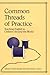 Common Threads of Practice by Katharine Davies Samway