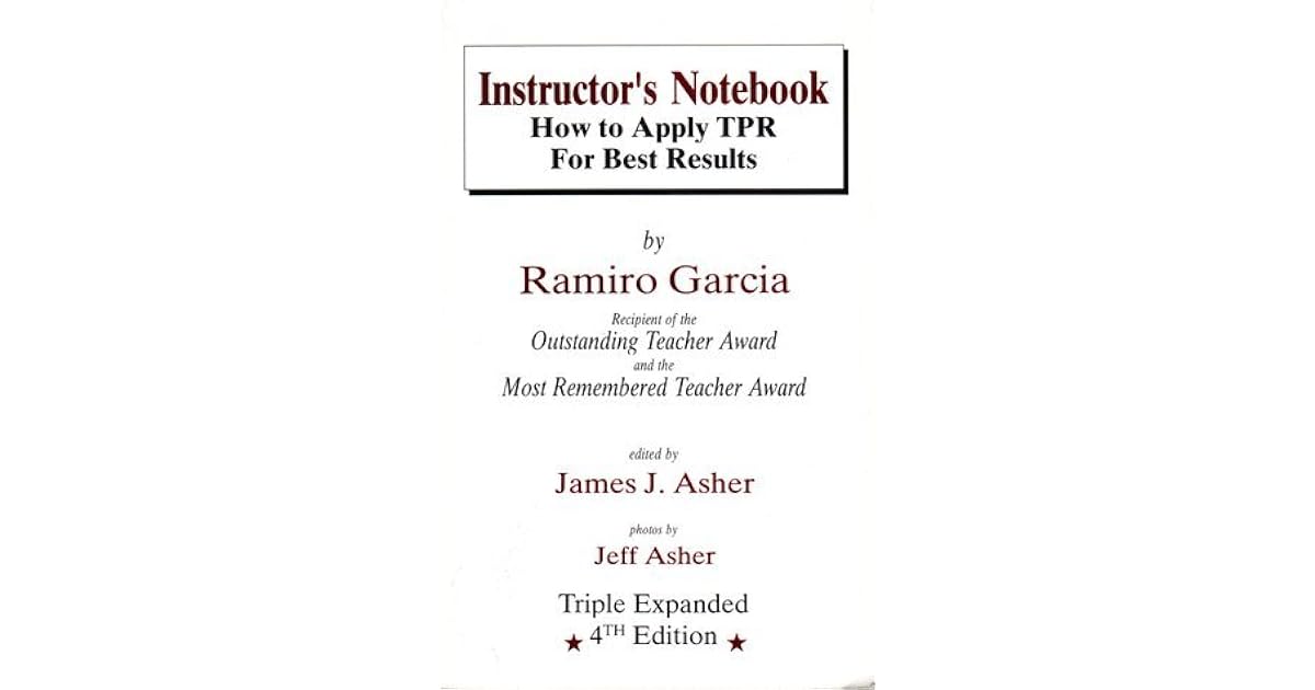 Instructor's Notebook How to Apply TPR for Best Results by James J. Asher