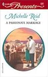 A Passionate Marriage by Michelle Reid A Passionate Marriage by Michelle Reid