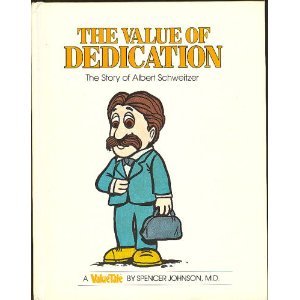 The Value of Dedication: The Story of Albert Schweitzer (Hardcover)