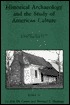 Historical Archaeology: Study Of American Culture