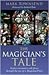 The Magician's Tale: Twelve...