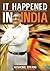 It Happened In India: The S...