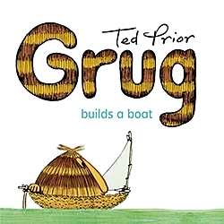 Grug Builds a Boat (Grug Series)