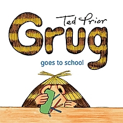 Grug Goes to School (Grug Series)