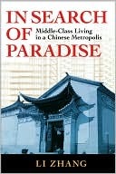 In Search of Paradise: Middle-Class Living in a Chinese Metropolis (Hardcover)
