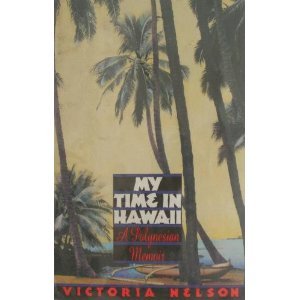My Time in Hawaii: A Polynesian Memoir