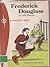 Frederick Douglass: Freedom...