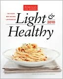 Light & Healthy 2010: The Year's Best Recipes Lightened Up (Hardcover)