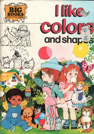 I Like Colors and Shapes (Big Books for Little Ones)