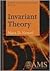 Invariant Theory (Student Mathematical Library)