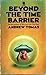 Beyond the time barrier by Andrew Tomas