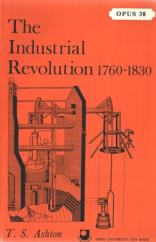 The industrial revolution, 1760-1830 (Home university library of modern knowledge)