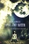 Over the Moon by Diane  Daniels