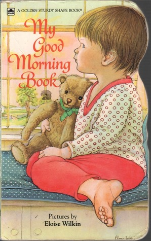 My Good Morning Book (Golden Sturdy Shape Books) (Golden Books)