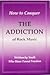 How to Conquer the Addictio...