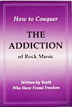 How to Conquer the Addiction of Rock Music: Written by Youth Who Have Found Freedom (Paperback)