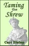 Taming the Shrew