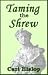 Taming the Shrew