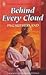 Behind Every Cloud