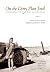 On the Dirty Plate Trail: Remembering the Dust Bowl Refugee Camps (Harry Ransom Humanities Research Center Imprint Series)