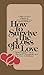 How to Survive the Loss of a Love by Melba Colgrove