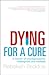 Dying for a Cure by Rebekah Beddoe