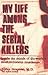 My Life among the Serial Killers by Helen Morrison