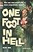 One Foot in Hell
