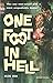 One Foot in Hell