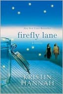 Firefly Lane by Kristin Hannah
