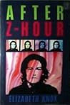 After Z-Hour by Elizabeth Knox
