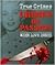 True Crimes - Crimes Of Passion: When Love Hurts