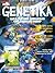 Genetika: Ilmu Tentang Pewarisan Ciri Makhluk Hidup