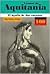Leonardo de Aquitania El aguila de dos coronas (100 Personajes) (100 Personajes-100 Autores / Collection of 100 Personalities) (Spanish Edition)