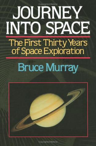 Journey into Space: The First Three Decades of Space Exploration (Hardcover)
