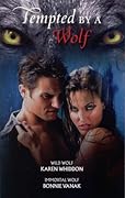 Tempted by a Wolf: Wild Wolf & Immortal Wolf