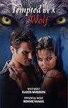 Tempted by a Wolf: Wild Wolf & Immortal Wolf Tempted by a Wolf: Wild Wolf & Immortal Wolf