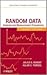 Random Data: Analysis and M...