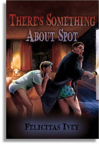There's Something About Spot (Kindle Edition)