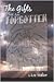 The Gifts That Are Forgotten by Lee Walter