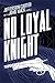 No Loyal Knight