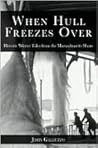 When Hull Freezes Over: Historic Winter Tales from the Massachusetts Shore (American Chronicles)