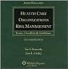 Health Care Organizations Risk Management: Forms, Checklists & Guidelines