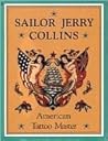 Sailor Jerry Collins: American Tattoo Master Sailor Jerry Collins: American Tattoo Master